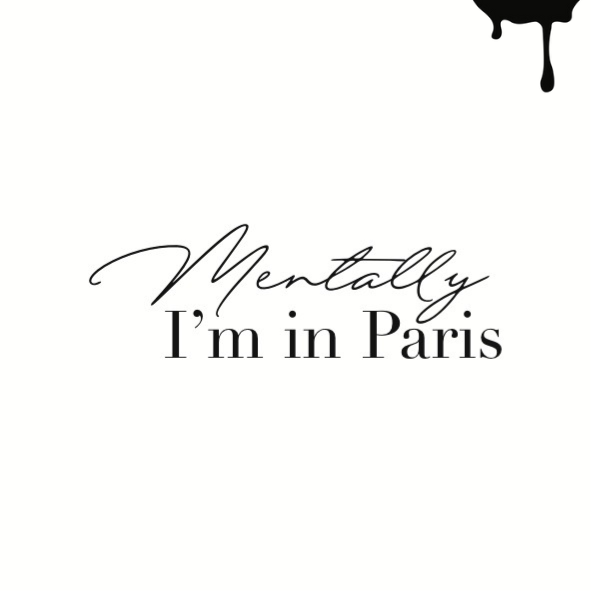 Mentally I'm in Paris