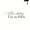 Mentally I'm in Paris